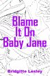 Blame It On Baby Jane (eBook, ePUB) - Bild 1
