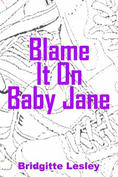 Blame It On Baby Jane (eBook, ePUB) - Lesley, Bridgitte