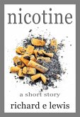 Nicotine: A short story (eBook, ePUB) Nicotine: A short story (eBook, ePUB)