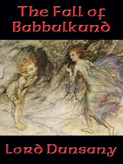 The Fall of Babbulkund (eBook, ePUB) - Dunsany, Lord