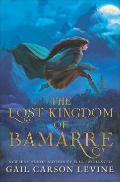 The Lost Kingdom of Bamarre (eBook, ePUB) - Levine, Gail Carson