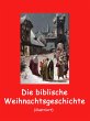 Die biblische Weihnachtsgeschichte... - Bild 1