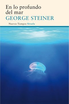 En lo profundo del mar (eBook, ePUB) - Steiner, George