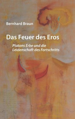 Das Feuer des Eros (eBook, ePUB) - Braun, Bernhard