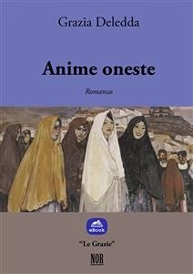 Anime oneste (eBook, ePUB) - Deledda, Grazia