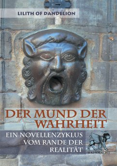 Der Mund der Wahrheit (eBook, ePUB) - Dandelion, Lilith of