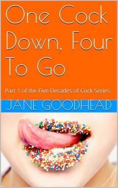 Cover One Cock Down, Four To Go (Seducing My Best Friend's Father - Taboo Forbidden Erotica) (eBook, ePUB)
