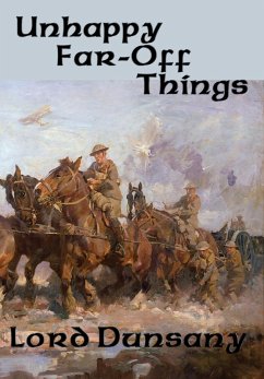 Unhappy Far-Off Things (eBook, ePUB) - Dunsany, Lord