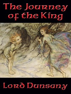 The Journey of the King (eBook, ePUB) - Dunsany, Lord