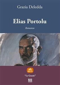 Elias Portolu (eBook, ePUB) - Deledda, Grazia