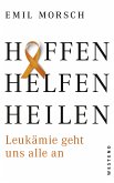 Hoffen, Helfen, Heilen (eBook, ePUB)