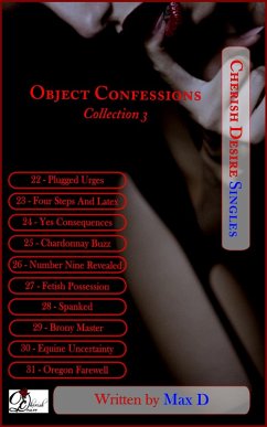 Object Confessions Collection 3 (Cherish Desire Singles, #203) (eBook, ePUB) - D, Max