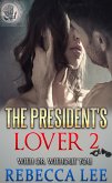 The President's Lover 2: With or Without You (eBook, ePUB)