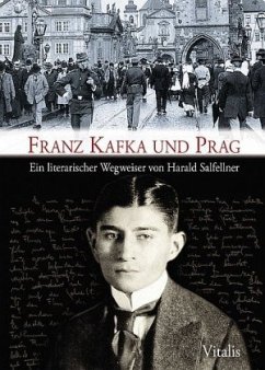 Franz Kafka und Prag - Salfellner, Harald