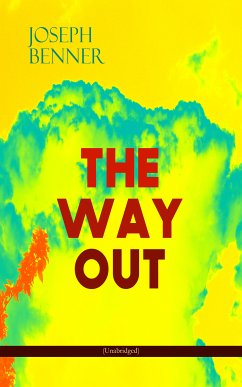 THE WAY OUT (Unabridged) (eBook, ePUB) - Benner, Joseph