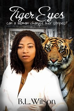 Cover Tiger Eyes, Can A Woman Change Her Stripes? (eBook, ePUB)
