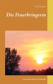 Die Feuerbringerin (eBook, ePUB)