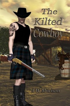 The Kilted Cowboy (eBook, ePUB) - Murison, J W