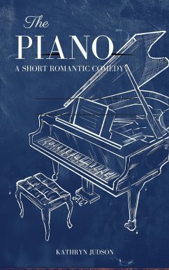 Cover The Piano: A short romantic comedy (eBook, ePUB)