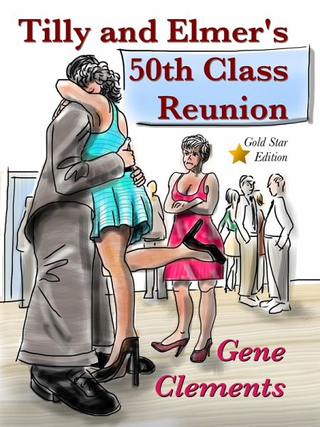 Tilly and Elmer's 50th Class Reunion (Tilly and Elmer - The Sexy Seniors of South Branch, #4) (eBook, ePUB)