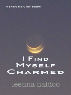 I Find Myself Charmed (eBook, ePUB) - Naidoo, Leenna