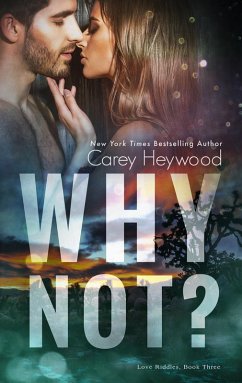 Why Not? (Love Riddles, #3) (eBook, ePUB) - Heywood, Carey