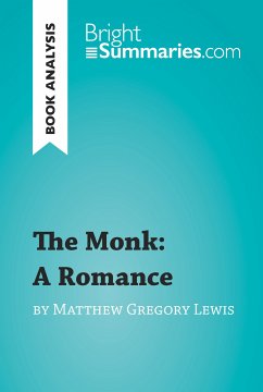 The Monk: A Romance by Matthew Gregory Lewis (Book Analysis) (eBook, ePUB) - Summaries, Bright