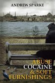 Abuse Cocaine & Soft Furnishings (The Lincoln Trilogy, #1) (eBook, ePUB)