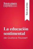 La educación sentimental de Gustave Flaubert (Guía de lectura) (eBook, ePUB)