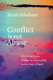 Conflict Is Not Abuse (eBook, ePUB) Conflict Is Not Abuse (eBook, ePUB)