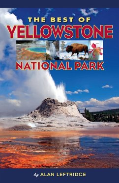 Best of Yellowstone National Park (eBook, ePUB) - Leftridge, Alan