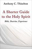 Shorter Guide to the Holy Spirit (eBook, ePUB)