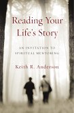 Reading Your Life's Story (eBook, ePUB)