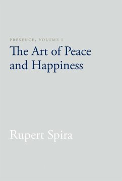 Presence, Volume I (eBook, ePUB) - Spira, Rupert