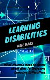 Learning Disabilities: What Parents Need to Know about How to Overcome Learning Difficulties (eBook, ePUB)