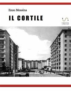 Il Cortile (eBook, ePUB) - Messina, Enzo