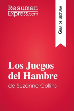 Los Juegos del Hambre de Suzanne Collins (Guía de lectura) (eBook, ePUB) - Resumenexpress