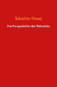 Zwei Kurzgeschichten über Weihnachten (eBook, ePUB) - Hassel, Sebastian