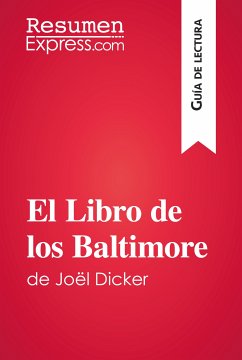 El Libro de los Baltimore de Joël Dicker (Guía de lectura) (eBook, ePUB) - Resumenexpress