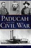 Paducah and the Civil War (eBook, ePUB)