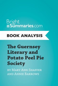 The Guernsey Literary and Potato Peel Pie Society by Mary Ann Shaffer and Annie Barrows (Book Analysis) (eBook, ePUB) - Summaries, Bright