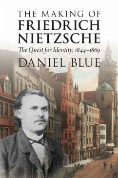 Making of Friedrich Nietzsche (eBook, ePUB) - Blue, Daniel