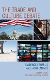 The Trade and Culture Debate (eBook, ePUB)