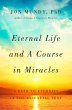 Eternal Life and A Course in Miracles... - Bild 1