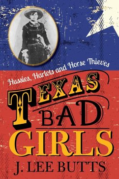 Texas Bad Girls (eBook, ePUB) - Butts, J. Lee