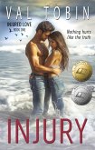 Injury (Injured Love, #1) (eBook, ePUB) Injury (Injured Love, #1) (eBook, ePUB)