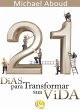 21 dias para transformar a sua vida... - Bild 1