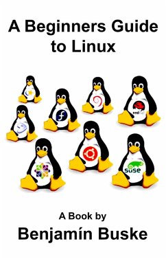 A Beginners Guide to Linux (eBook, ePUB) - Buske, Benjamín