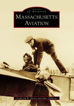 Massachusetts Aviation (eBook, ePUB) - Morin, Frederick R.