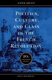 Politics, Culture, and Class in the French Revolution (eBook, ePUB) Politics, Culture, and Class in the French Revolution (eBook, ePUB)